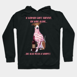 A woman can't survive on wine alone she also needs a whippet Hoodie